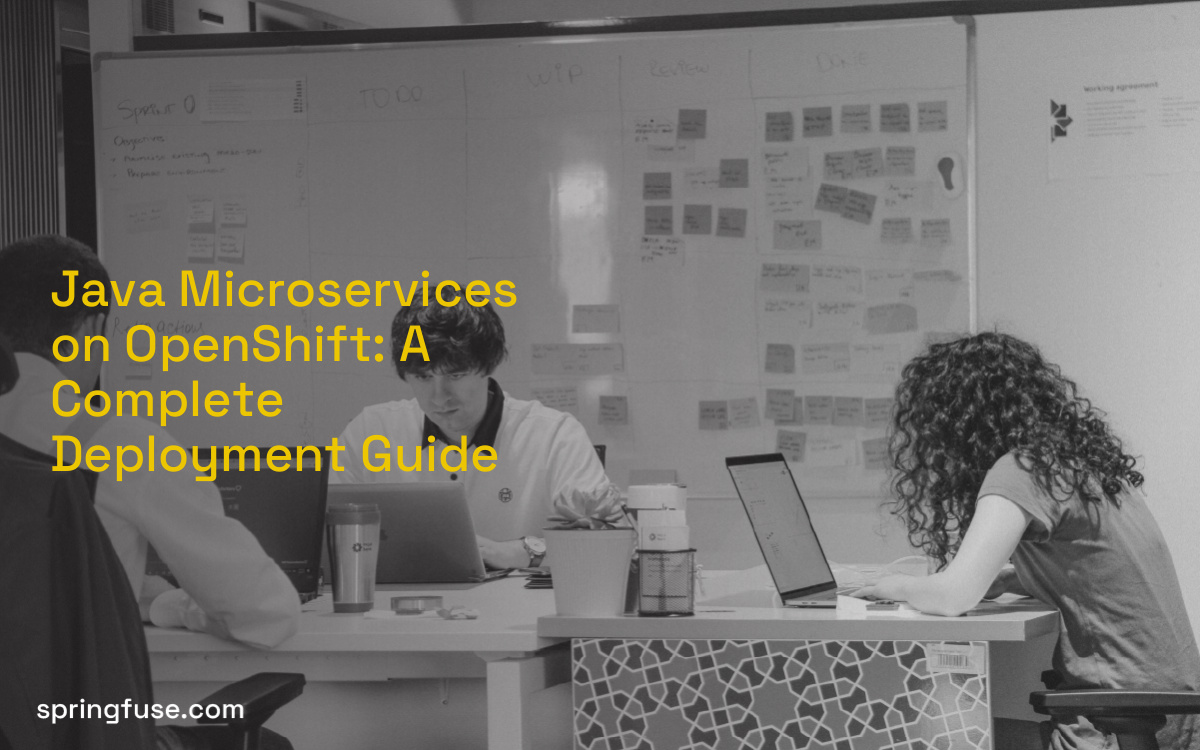 Java Microservices on OpenShift: A Complete Deployment Guide Java Microservices on OpenShift: A Complete Deployment Guide