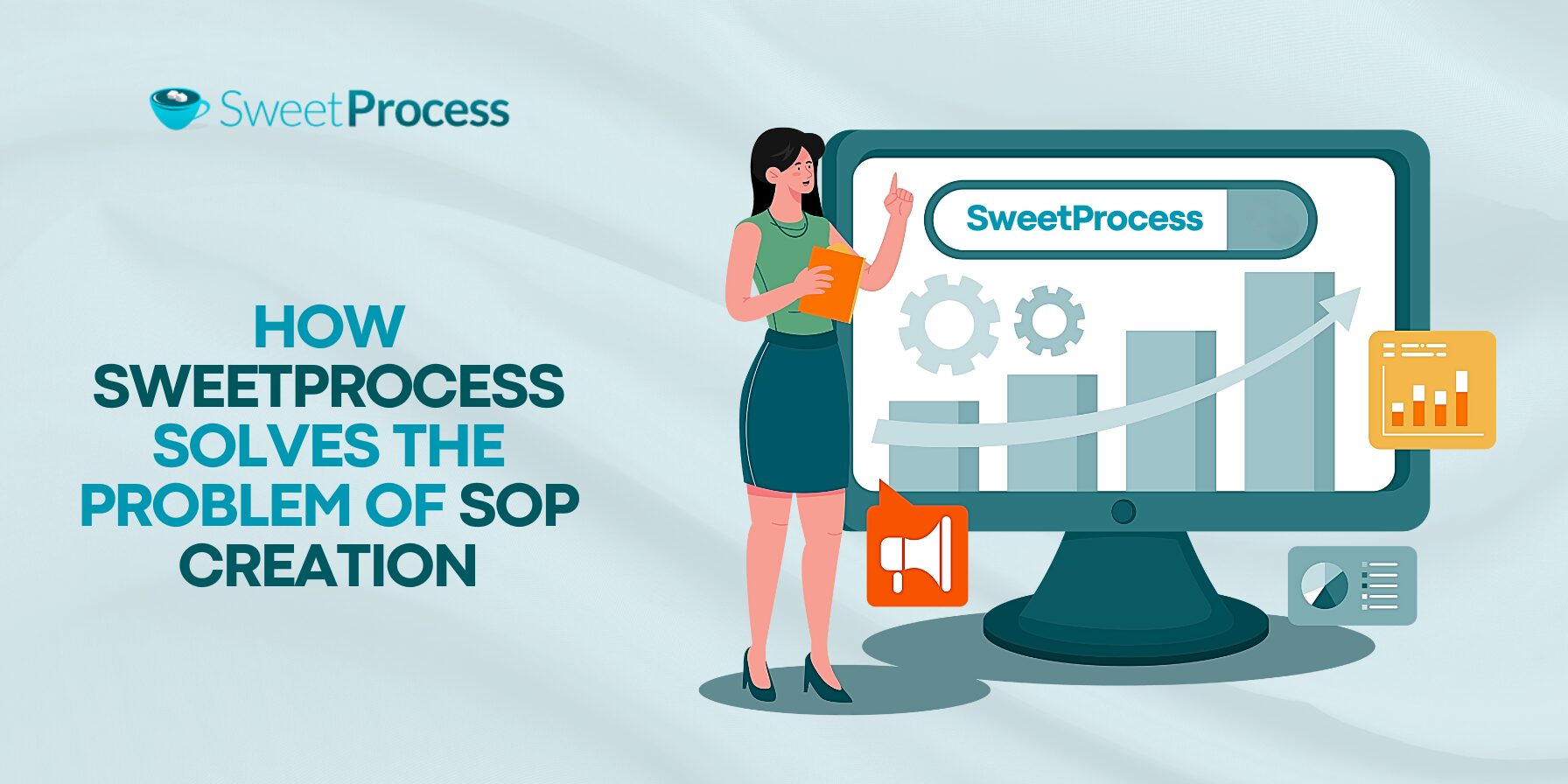 How SweetProcess Solves the Problem of SOP Creation