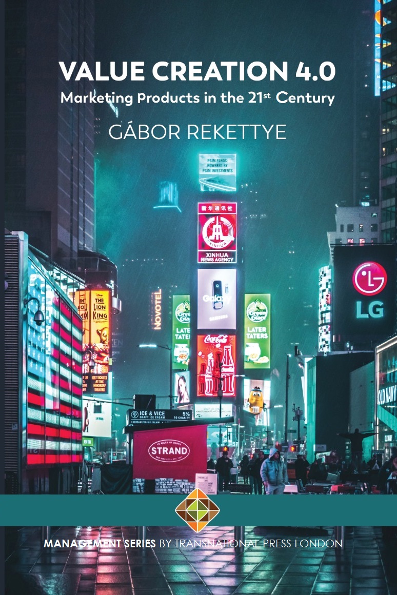 Value Creation 4.0 – Marketing Products in the 21st Century by Gábor REKETTYE