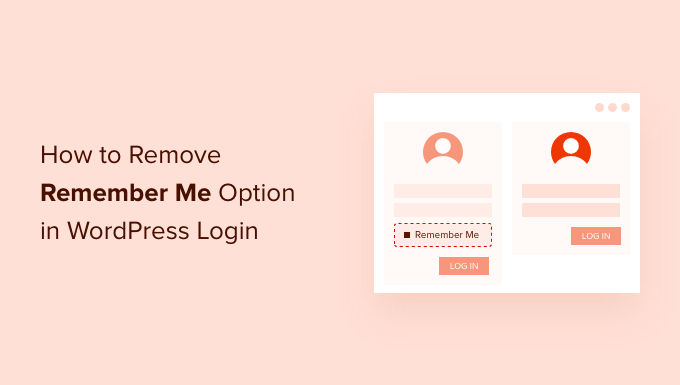 How to Remove the Remember Me Option from Your WordPress Login (2 Ways) How to Remove the Remember Me Option from Your WordPress Login (2 Ways)