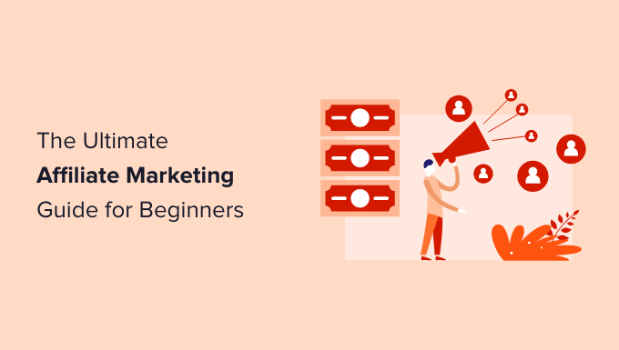 Ultimate affiliate marketing guide for beginners Ultimate affiliate marketing guide for beginners