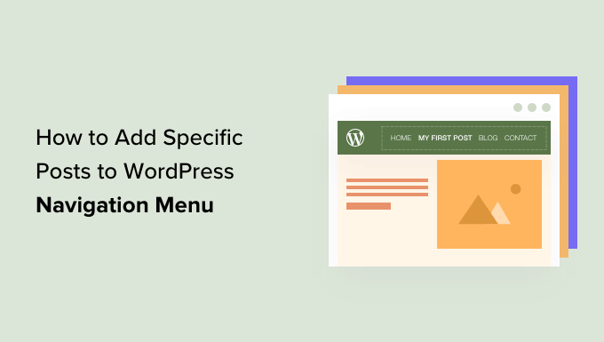 how-to-add-specific-posts-to-wordpress-navigation-menu-og Cum să adăugați postări specifice în meniul de navigare WordPress