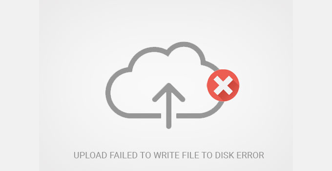 Failed to write file to disk Failed to write file to disk