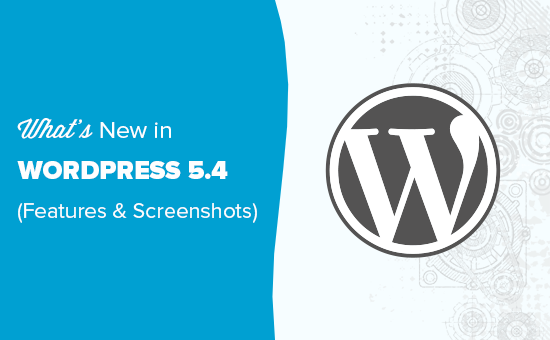 Ce este nou în WordPress 5.4 Ce este nou în WordPress 5.4