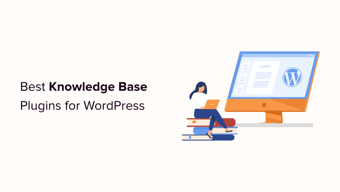 Best Knowledge Base Plugins for WordPress Best Knowledge Base Plugins for WordPress