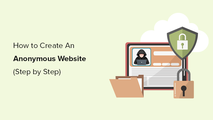 Creating an anonymous website Creating an anonymous website