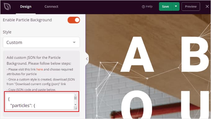 Inserting the JSON code in the particle background settings of SeedProd Inserting the JSON code in the particle background settings of SeedProd