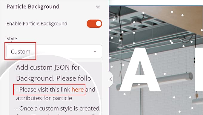 Selecting the Custom style and clicking the link provided in SeedProd to make a custom particle background Selecting the Custom style and clicking the link provided in SeedProd to make a custom particle background