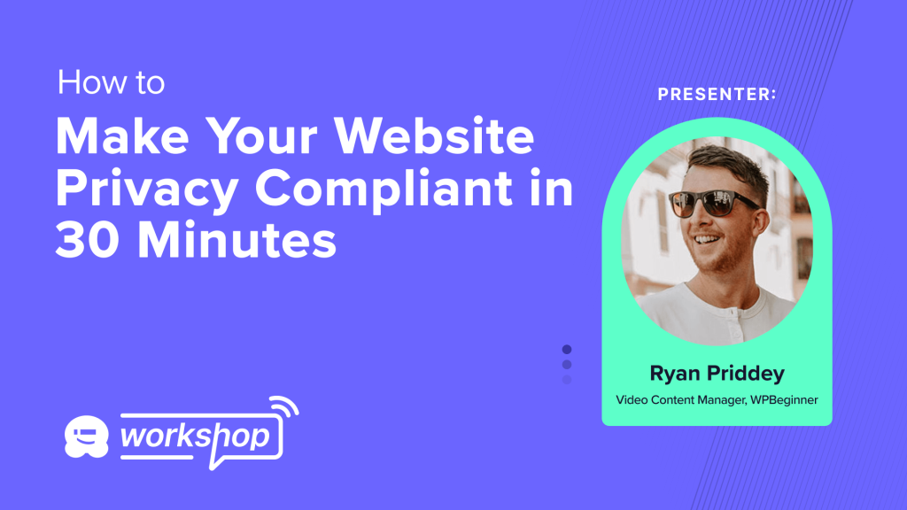 Make Your Website Privacy Compliant Free Workshop Make Your Website Privacy Compliant Free Workshop